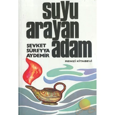 Remzi Kitabevi Suyu Arayan Adam – Şevket Süreyya Aydemir Türkçe Biyografi ve Anı Kitabı, Normal
