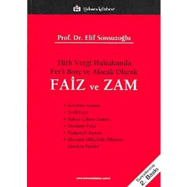 Türk Vergi Hukukunda Fer’i Borç ve Alacak Olarak Faiz ve