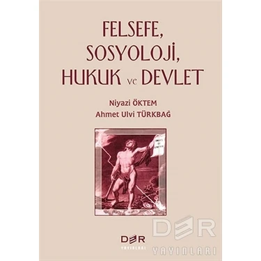 Der Yayınları Felsefe, Sosyoloji, Hukuk Ve Devlet-Ahmet Ulvi