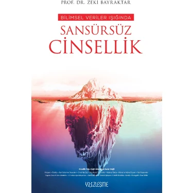 Bilimsel Veriler Işığında Sansürsüz Cinsellik - Zeki