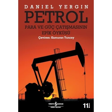 Petrol- Para Ve Güç Çatışmasının Epik Öyküsü - Daniel
