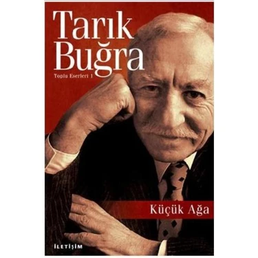 Küçük Ağa - Tarık Buğra Milli Mücadele Temalı Roman 477 Sayfa Normal