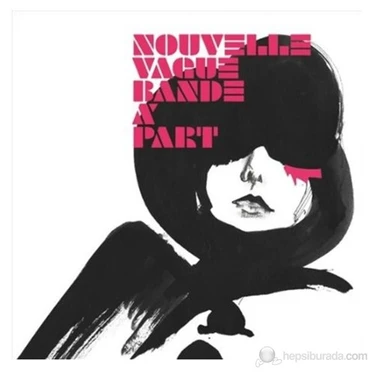 Nouvelle Vague - Bande A Part