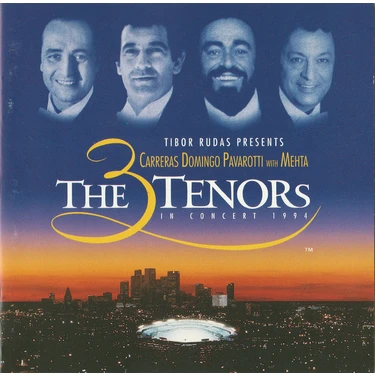 Carreras - Domingo - Pavarotti  With Mehta – The 3 Tenors In Concert 1994