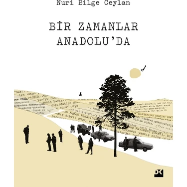 Bir Zamanlar Anadolu’da - Nuri Bilge