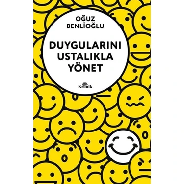 Duygularını Ustalıkla Yönet - Oğuz