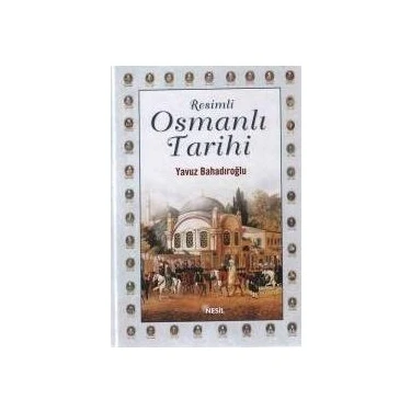 Resimli Osmanlı Tarihi - Yavuz