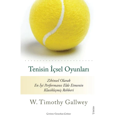 Tenisin İçsel Oyunları - W. Timothy Gallwey 176 Sayfa Zihinsel Performans Rehberi Sola