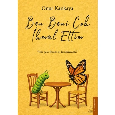 Destek Yayınları Onur Kankaya Ben Beni Çok İhmal Ettim Ciltsiz 192