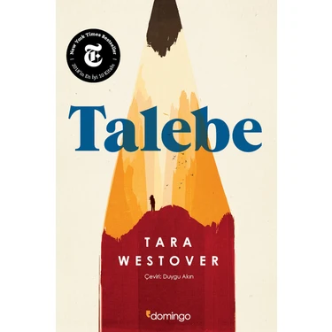 Domingo Yayınevi Talebe - Tara Westover Ciltsiz 384 Sayfa Eğitim ve Kendini İnşa