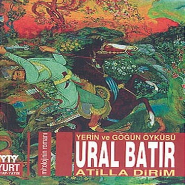 Ural Batır Yerin ve Göğün