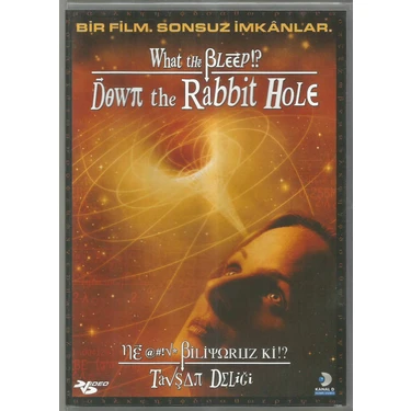Ne Biliyoruz ki!? - Tavşan Deliği (What The Bleep!? Down The Rabbıt Hole)