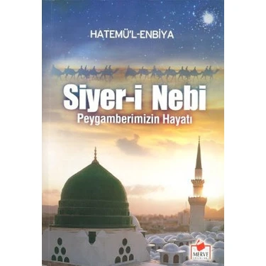 Merve Yayınları Siyer-I Nebi Peygamberimizin Hayatı Roman