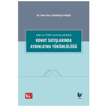 Abd ve Türk Hukuklarında Konut Satışlarında Aydınlatma
