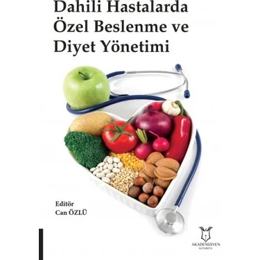 Dahili Hastalarda Özel Beslenme ve Diyet Yönetimi - Can