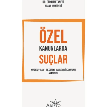 Özel Kanunlarda Suçlar - Gökhan