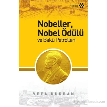 Nobelleri Nobel Ödülü Ve Bakü Petrolleri-Vefa