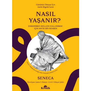 Nasıl Yaşanır? - Zamanımızı Akıllıca Kullanmak İçin Bir Rehber -