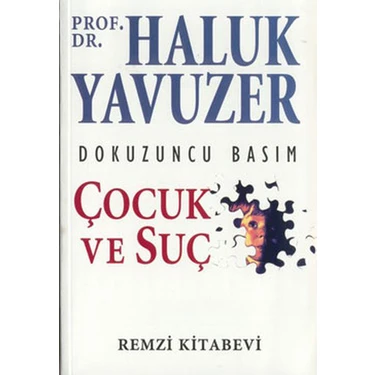 Remzi Kitabevi Çocuk ve Suç Haluk Yavuzer Ciltsiz 2012