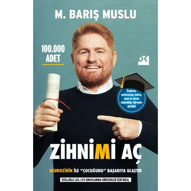 Zihnimi Aç - Neurozihin İle Çocuğunu Başarıya Ulaştır - M. Barış