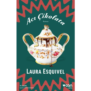 Can Yayınları Acı Çikolata - Laura Esquivel 19. Baskı Can Sanat Yayınları Romanı