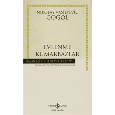 Evlenme: Kumarbazlar - Nikolay Vasilyeviç