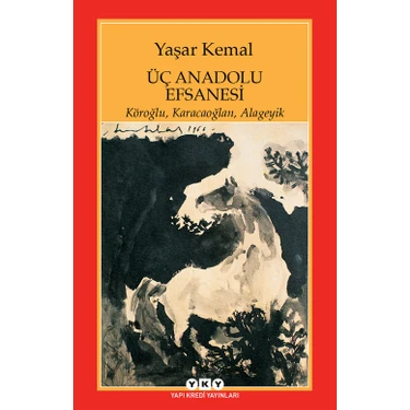 Üç Anadolu Efsanesi - Yaşar