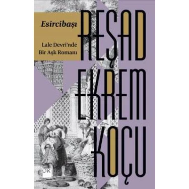 Esircibaşı - Reşad Ekrem