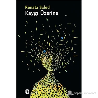 Kaygı Üzerine - Renata