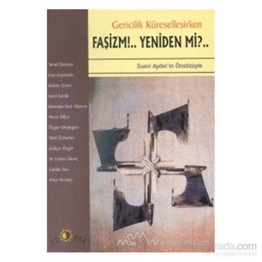 Gericilik Küreselleşirken Faşizm!.. Yeniden