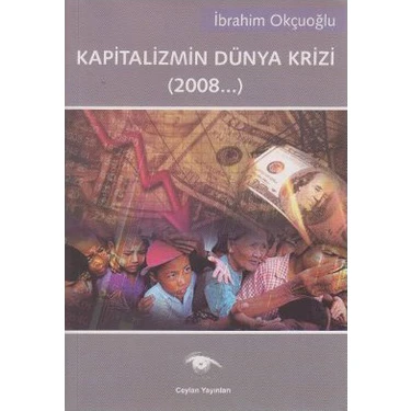 Kapitalizmin Dünya Krizi-İbrahim