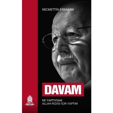 Mgv Yayınları Davam - Ne Yaptıysam Allah Rızası için Yaptım - Necmettin Erbakan Yeryüzü Basın Yayın