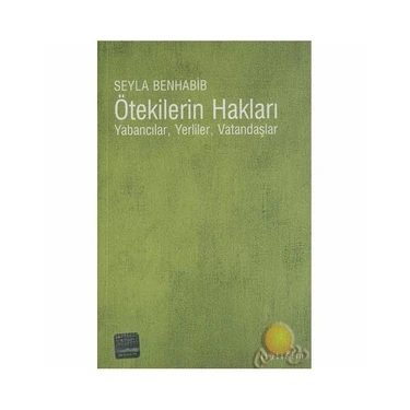 Ötekilerin Hakları / Yabancılar, Yerliler,