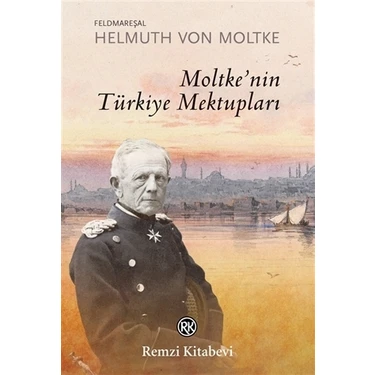 Moltke'in Türkiye Mektupları - Helmuth Von