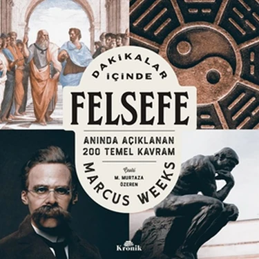 Kronik Kitap Kronik Dakikalar İçinde Felsefe Ciltsiz Yayınevi Marcus Weeks 100
