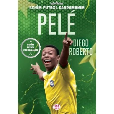Pele - Benim Futbol Kahramanım - Diego