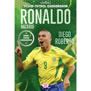 Ronaldo Nazario - Benim Futbol Kahramanım - Diego