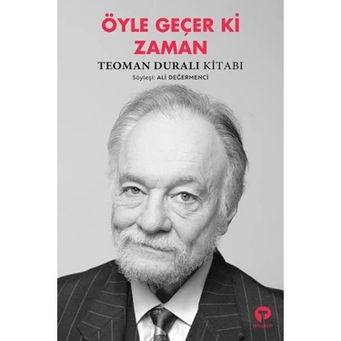 Öyle Geçer ki Zaman - Teoman Durali