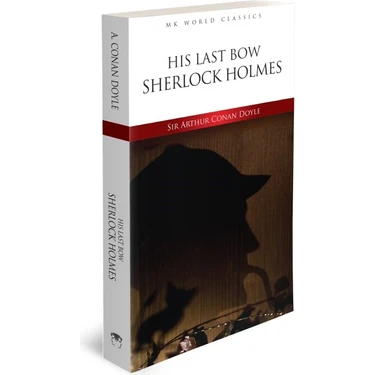 Hıs Last Bow Sherlock  Holmes - Ingilizce Roman - Sir Arthur Conan
