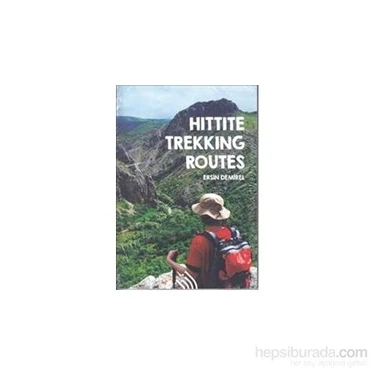 Hittite Trekking Routes-Ersin