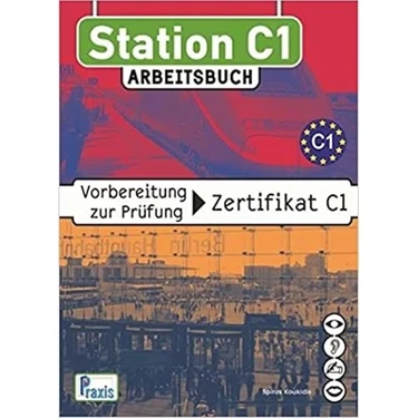 Statıon Goethe Zertıfıkat C1 Arbeıtsbuch - Spiros