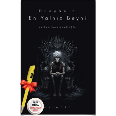 Dünyanın En Yalnız Beyni - Serkan Karaismailoğlu + Alfa Moda Lisanslı Kalem -