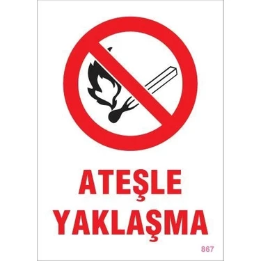 Aesco Mey Ithalat® Ateşle Yaklaşma Uyarı Levhası 25X35