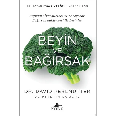 Beyin ve Bağırsak Sağlığı Kitabı Dr. David Perlmutter Pegasus Yayınları 352 Sayfa Bilimsel