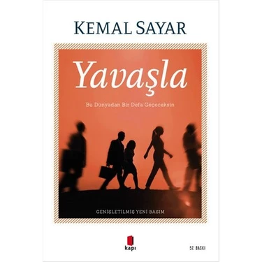 Kapı Yayınları Yavaşla – Kemal Sayar'dan Hayata Dair Farkındalık ve Sakinlik Üzerine İlham Veren