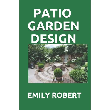 Delixa Patıo : Guide Designing,ımproving,maintaining