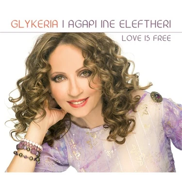 Glykeria - I Agapi Ine Eleftheri / Love Is Free